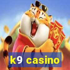k9 casino